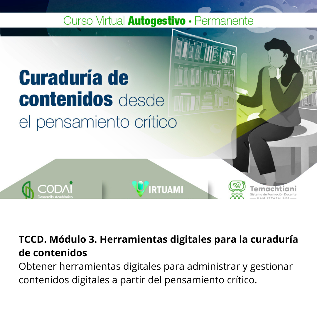 TCCD. Módulo 3. Herramientas digitales para la curaduría de contenidos
Obtener herramientas digitales para administrar y gest