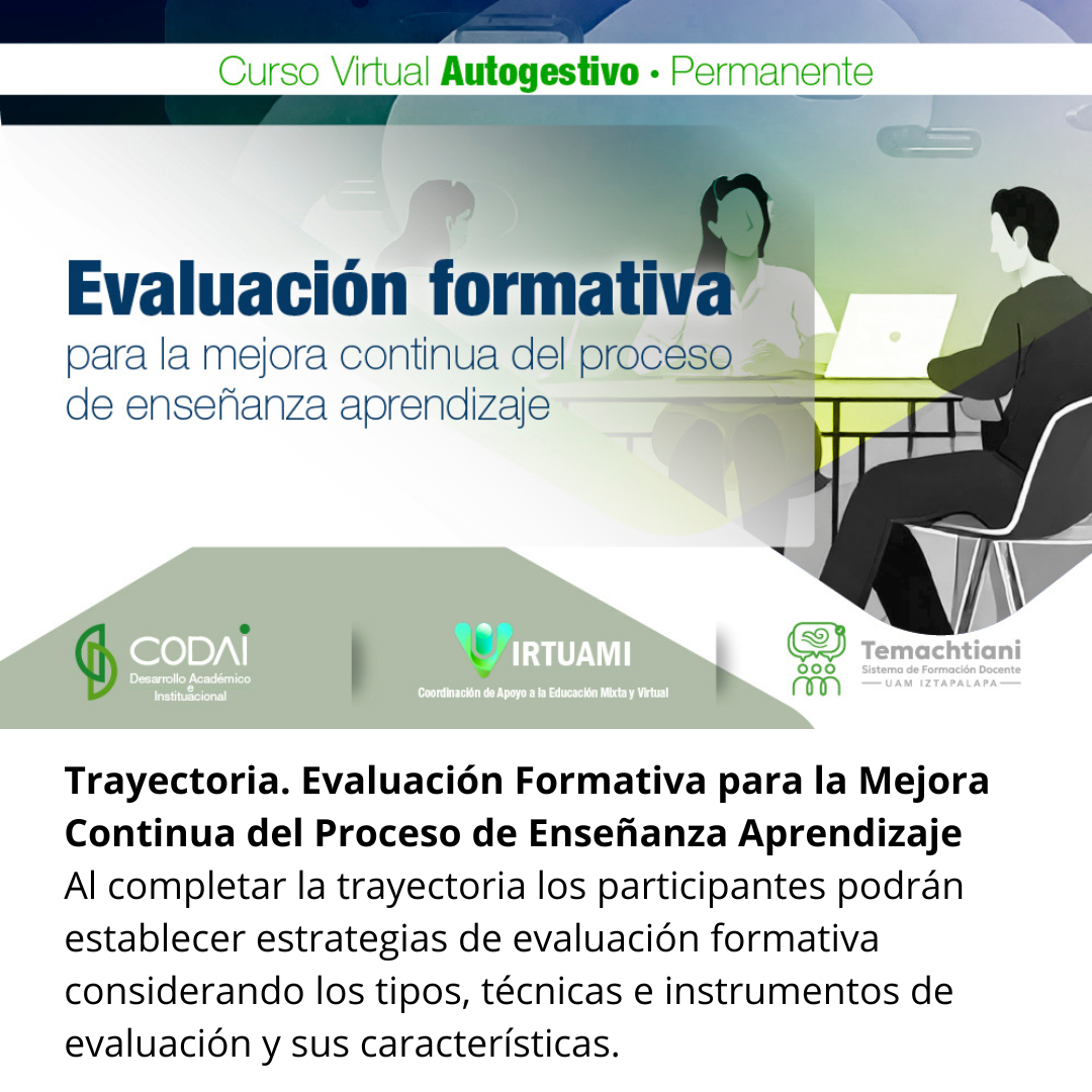 Al completar la trayectoria los participantes podrán establecer estrategias de evaluación formativa considerando los tipos, t