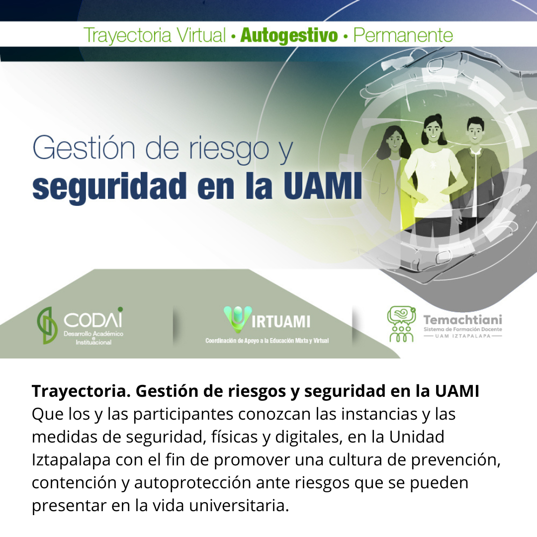 Trayectoria. Gestión de riesgos y seguridad en la UAMI