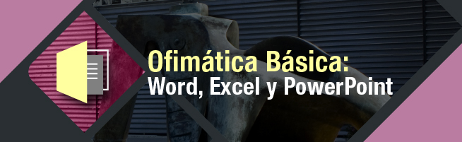 Ofimática Básica: Word, Excel y Power Point